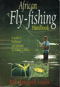 African Fly-fishing Handbook - Bill Hansford-Steele
