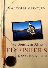 The Southern African Flyfisher's Companion - Malcolm Meintjies